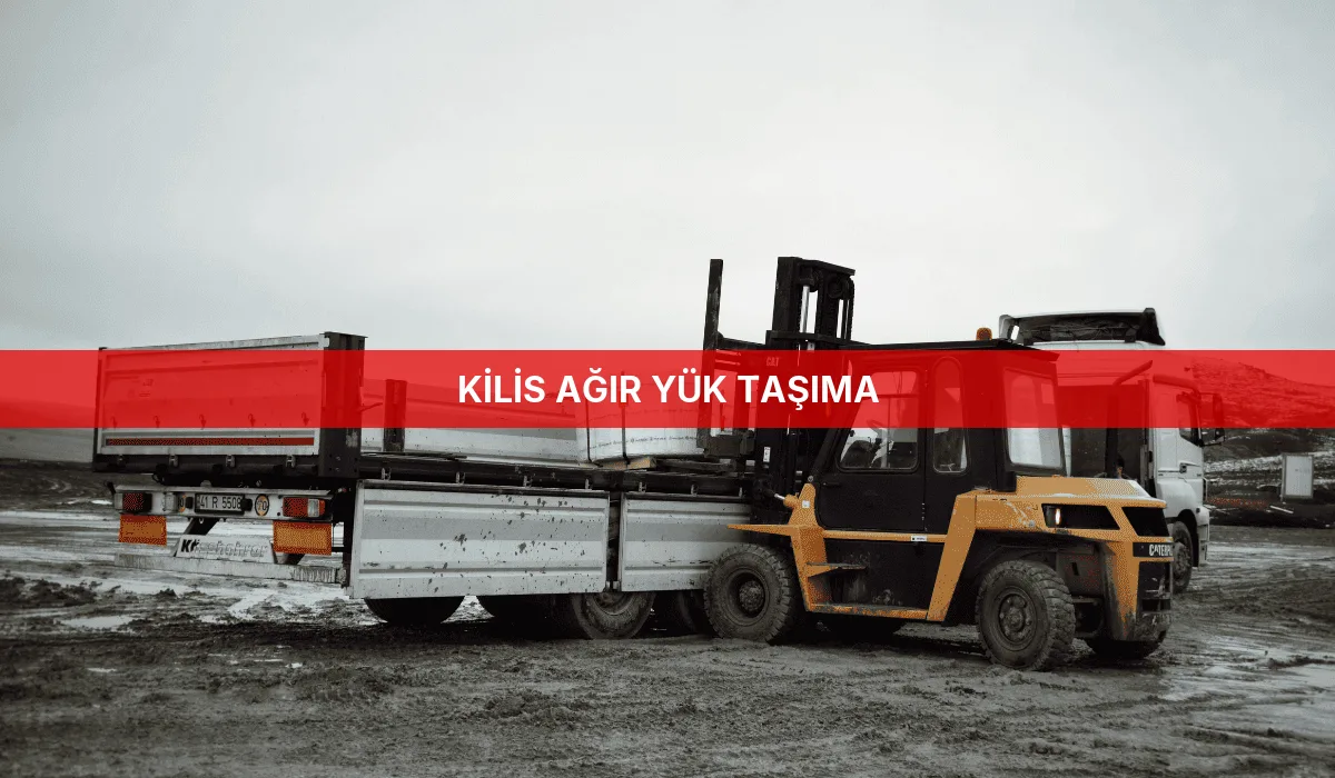 Kilis Ağır Yük Taşıma